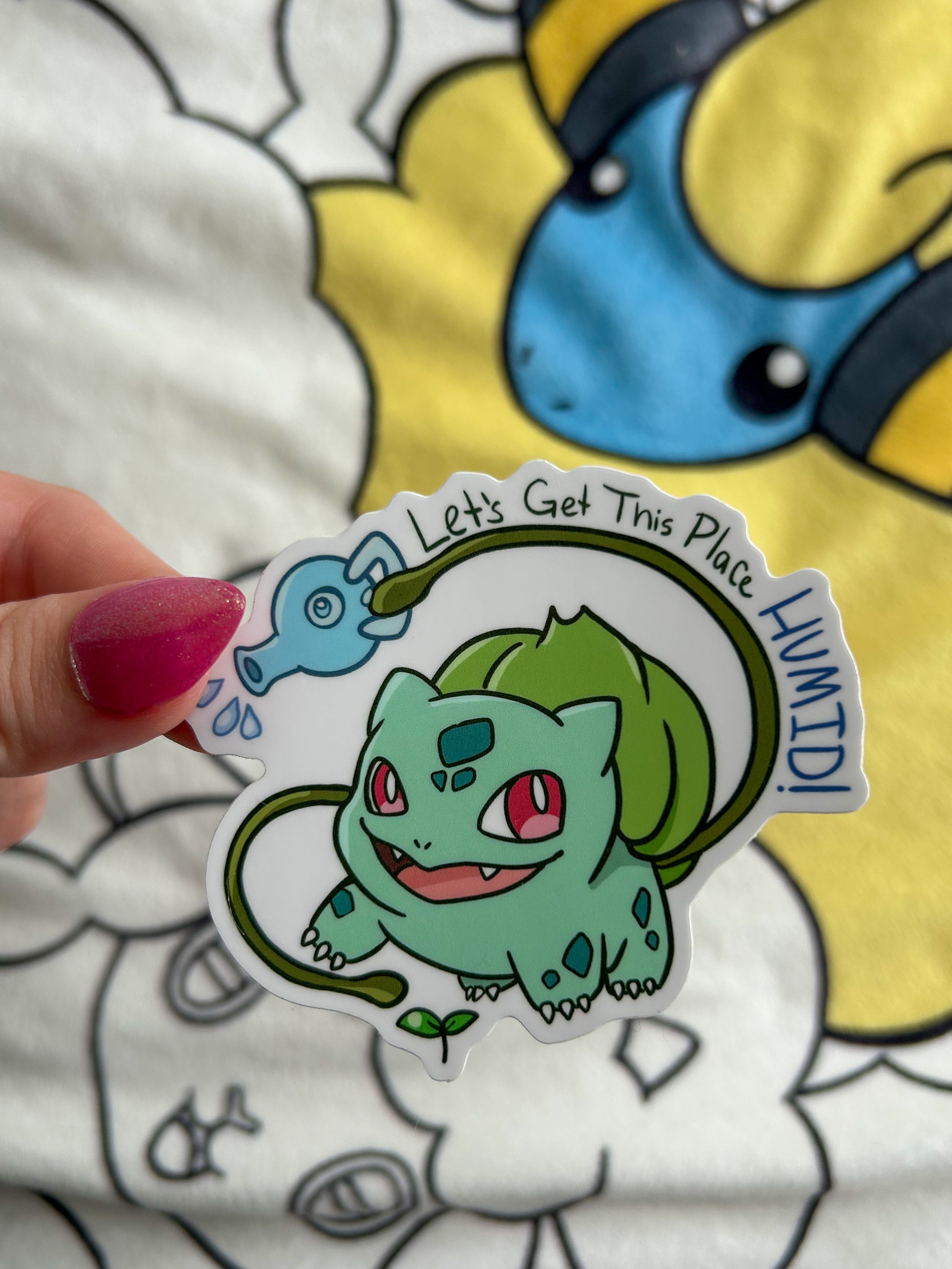 Bulbasaur Let's Get This Place Humid 3" Vinyl Sticker